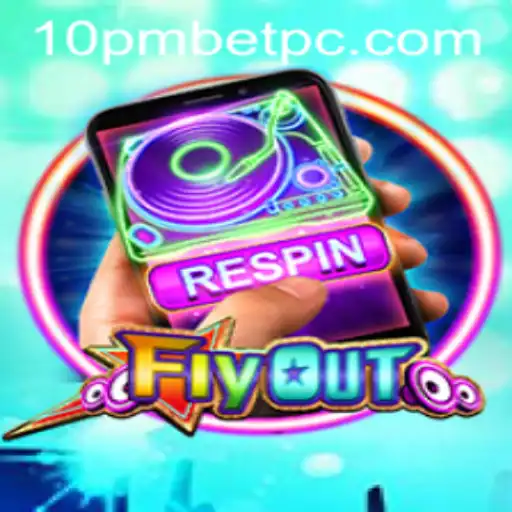 FlyOut and 10pmbet: A Thrilling Gaming Experience